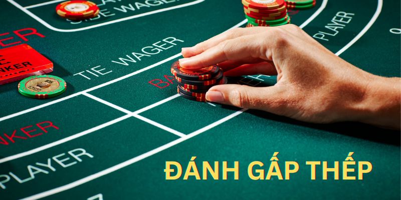 Đánh gấp thếp là chiến thuật chơi Baccarat VIN777 bất bại